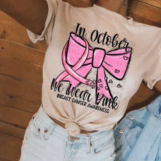 In October We Wear Pink Breast Cancer Awareness Graphic T-Shirt  Pink Bow