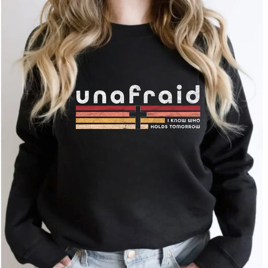 Unafraid I know Who Holds Tomorrow Unisex Christian Graphic Crewneck Sweatshirt