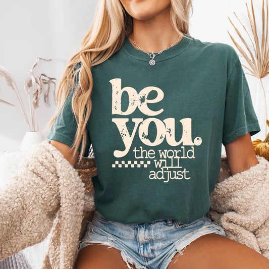 Comfort Colors Brand T-Shirt "Be You The World Will Adjust" Inspirational Boho Graphic Tee