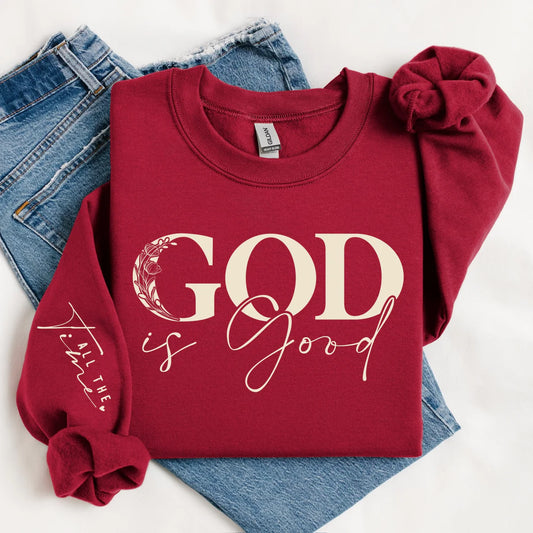 Christian God Is Good All The Time Graphic Crewneck Sweatshirt with Sleeve